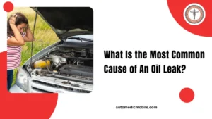 What-Is-the-Most-Common-Cause-of-An-Oil-Leak